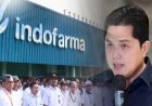 Erick Thohir Akan Selamatkan Indofarma